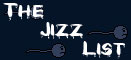 The Jizz List